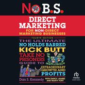 No B.S. Direct Marketing by  Dan S. Kennedy audiobook