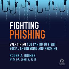 Fighting Phishing by Roger A. Grimes audiobook