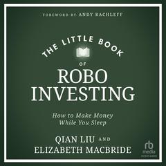 The Little Book of Robo Investing by Elizabeth MacBride audiobook