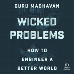 Wicked Problems by Guru Madhavan audiobook