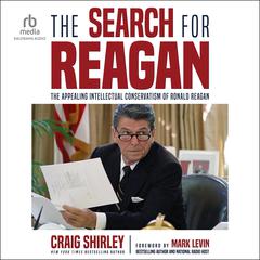 The Search for Reagan by Craig Shirley audiobook