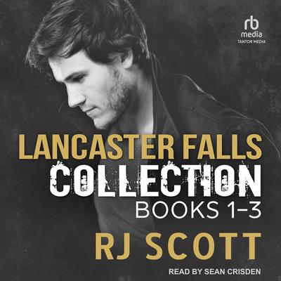Lancaster Falls Boxed Set by RJ Scott audiobook