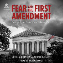 Fear and the First Amendment by Kevin A. Johnson audiobook