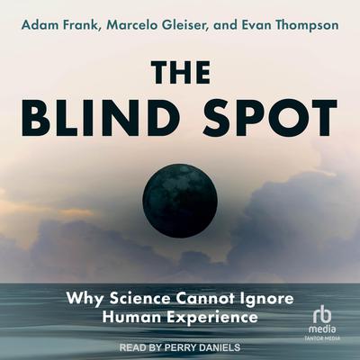 The Blind Spot by Adam Frank audiobook