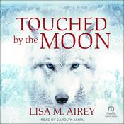 Touched by the Moon by  Lisa Airey audiobook
