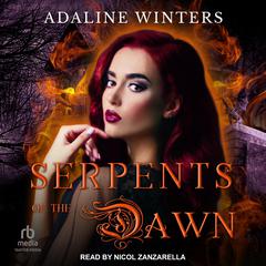 Serpents of the Dawn by Adaline Winters audiobook