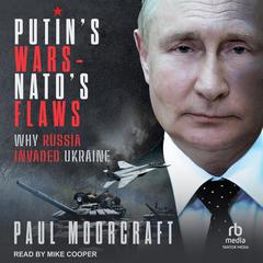 Putin's Wars and NATO's Flaws by Paul Moorcraft audiobook
