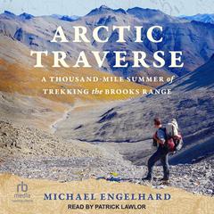 Arctic Traverse by Michael Engelhard audiobook