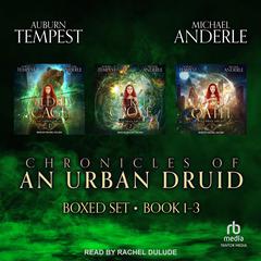 Chronicles of an Urban Druid Boxed Set by Michael Anderle audiobook