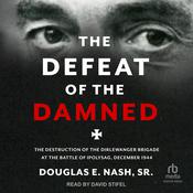 The Defeat of the Damned by  Douglas E. Nash Sr. audiobook