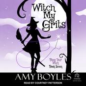 Witch My Grits by  Amy Boyles audiobook