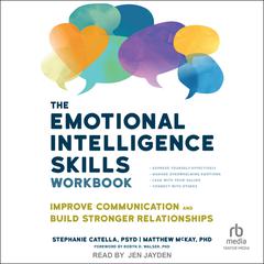 The Emotional Intelligence Skills Workbook by Stephanie Catella audiobook