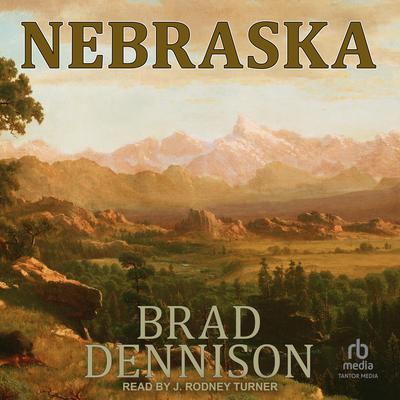 Nebraska by Brad Dennison audiobook