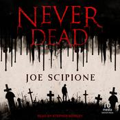 Never Dead by  Joe Scipione audiobook