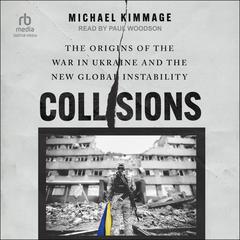 Collisions by Michael Kimmage audiobook