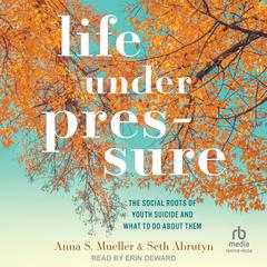 Life under Pressure by Anna S. Mueller audiobook