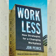 Work Less by Jon Peirce audiobook