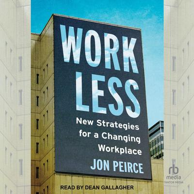 Work Less by Jon Peirce audiobook