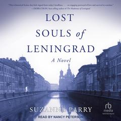 Lost Souls of Leningrad by Suzanne Parry audiobook