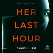 Her Last Hour by  Daniel Hurst audiobook