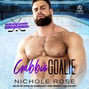 Gabbie’s Goalie by  Nichole Rose audiobook