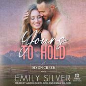 Yours To Hold by  Emily Silver audiobook