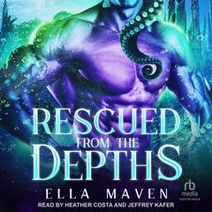 Rescued from the Depths by Ella Maven audiobook