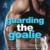 Guarding the Goalie by  Jacob Chance audiobook