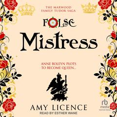 False Mistress by Amy Licence audiobook