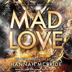 Mad Love by Hannah McBride audiobook