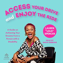Access Your Drive and Enjoy the Ride by Lauren Spencer audiobook