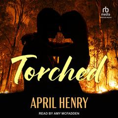 Torched by April Henry audiobook