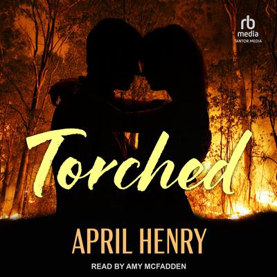 Torched by April Henry audiobook