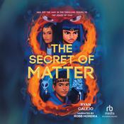 The Secret of Matter by  Ryan Calejo audiobook