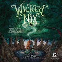 Wicked Nix by Lena Coakley audiobook
