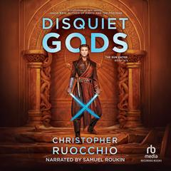 Disquiet Gods by Christopher Ruocchio audiobook