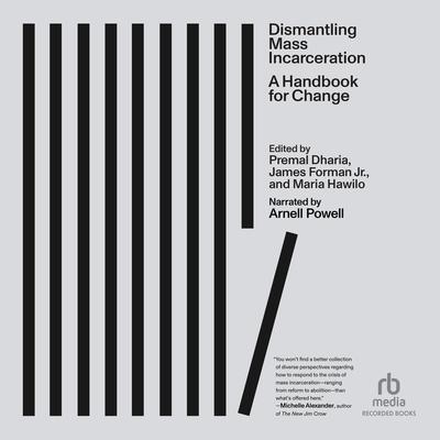Dismantling Mass Incarceration by Premal Dharia audiobook