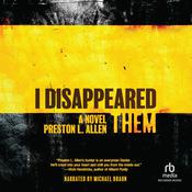 I Disappeared Them by  Preston L. Allen audiobook
