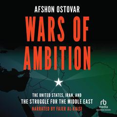Wars of Ambition by Afshon Ostovar audiobook