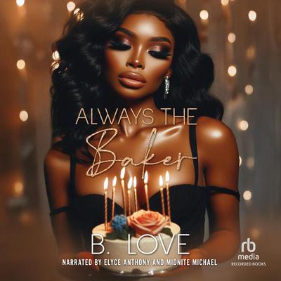 Always The Baker by B. Love audiobook