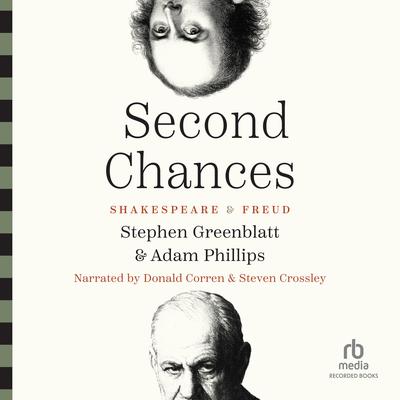 Second Chances: Shakespeare and Freud by Stephen Greenblatt audiobook