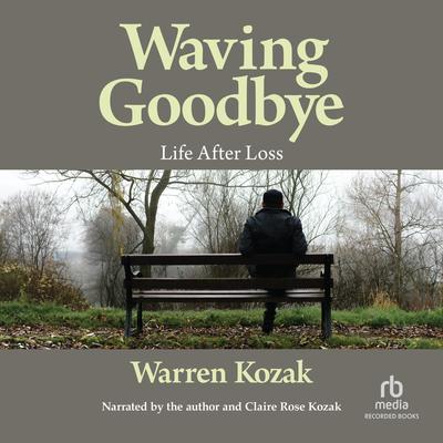 Waving Goodbye by Warren Kozak audiobook