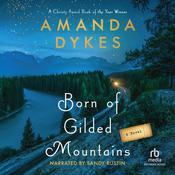 Born of Gilded Mountains by  Amanda Dykes audiobook