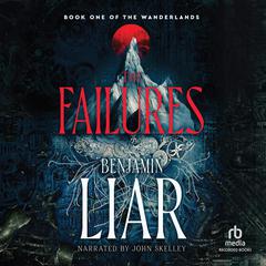 The Failures by Benjamin Liar audiobook