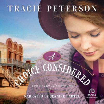 A Choice Considered by Tracie Peterson audiobook