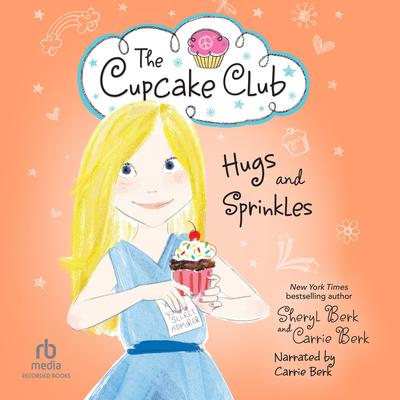 Hugs and Sprinkles by Sheryl Berk audiobook
