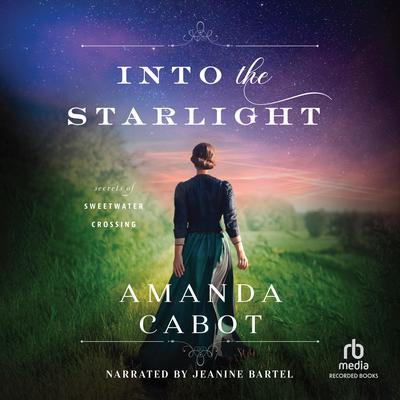 Into the Starlight by Amanda Cabot audiobook