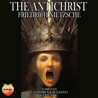 The Antichrist by Friedrich Nietzsche audiobook