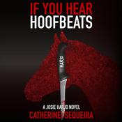 If You Hear Hoofbeats by  Catherine Sequeira audiobook