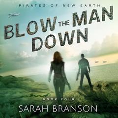 Blow the man down by Sarah Branson audiobook